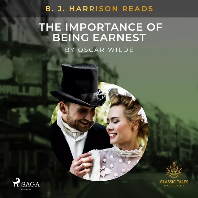 B. J. Harrison Reads The Importance of Being Earnest - Oscar Wilde - Saga Egmont International