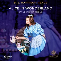 B. J. Harrison Reads Alice in Wonderland