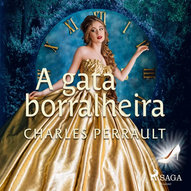 A gata borralheira - Charles Perrault - Saga Egmont International