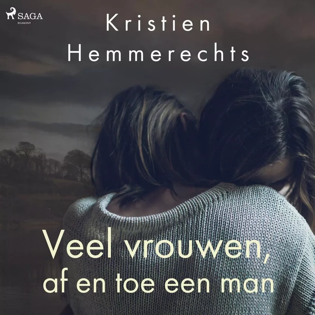 Veel vrouwen, af en toe een man - Kristien Hemmerechts - Saga Egmont International