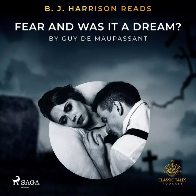 B. J. Harrison Reads Fear and Was It A Dream? - Guy de Maupassant - Saga Egmont International