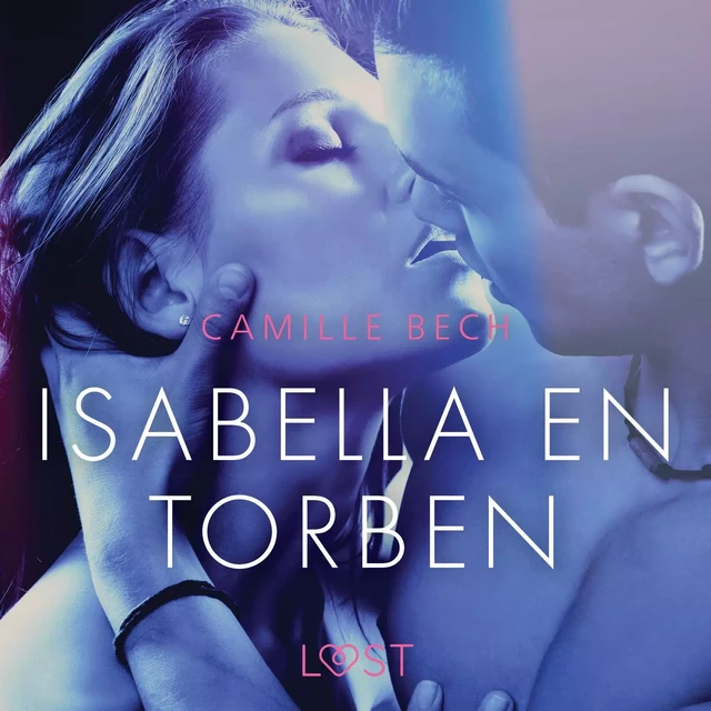 Isabella en Torben - erotisch verhaal - Camille Bech - Saga Egmont International