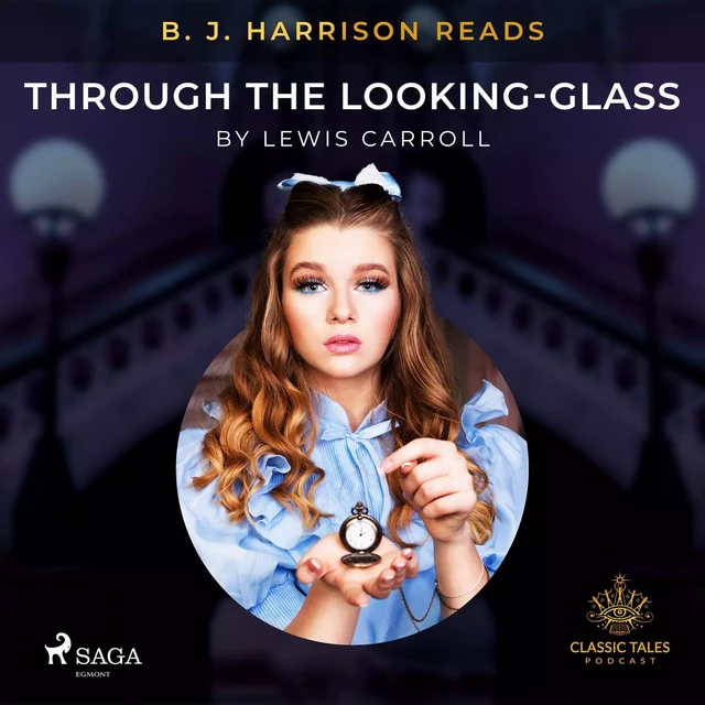 B. J. Harrison Reads Through the Looking-Glass - Lewis Carroll - Saga Egmont International