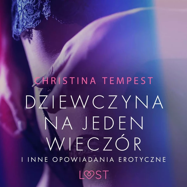 Dziewczyna na jeden wieczór i inne opowiadania erotyczne - Christina Tempest - Saga Egmont International