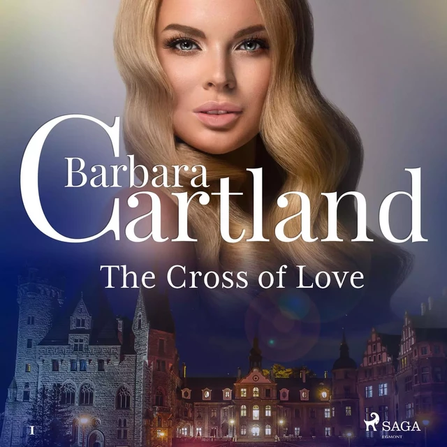 The Cross of Love (Barbara Cartland’s Pink Collection 1) - Barbara Cartland - Saga Egmont International