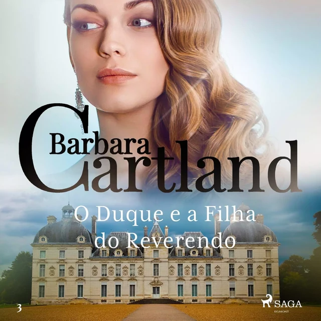 O Duque e a Filha do Reverendo (A Eterna Coleção de Barbara Cartland 3) - Barbara Cartland - Saga Egmont International