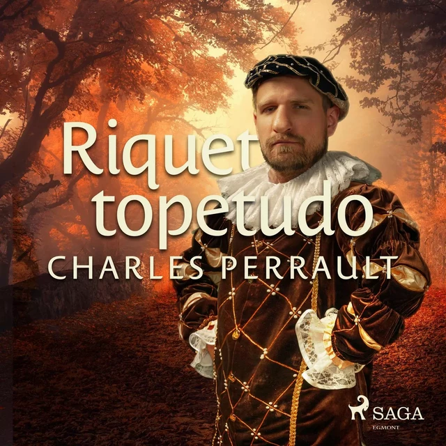 Riquet topetudo - Charles Perrault - Saga Egmont International