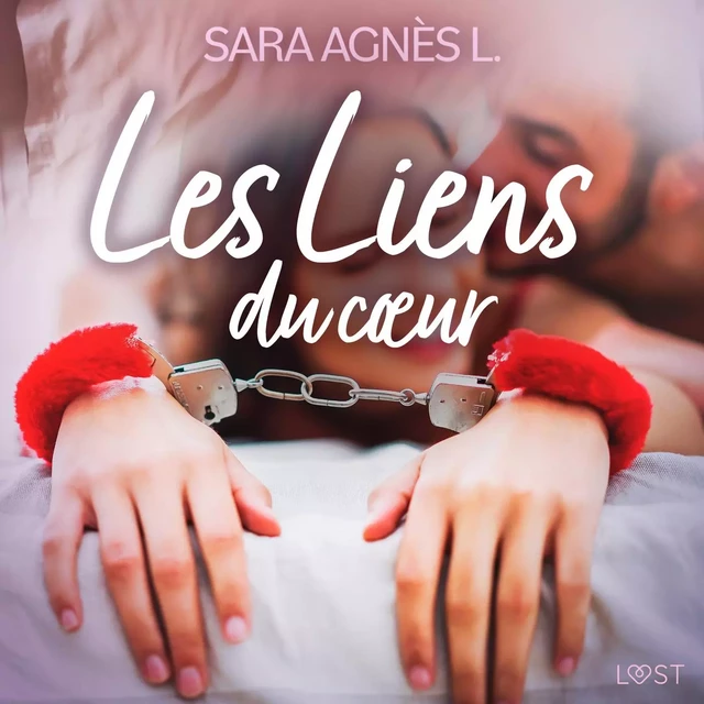 Les Liens du cœur – Une nouvelle érotique - Sara Agnès L - Saga Egmont French