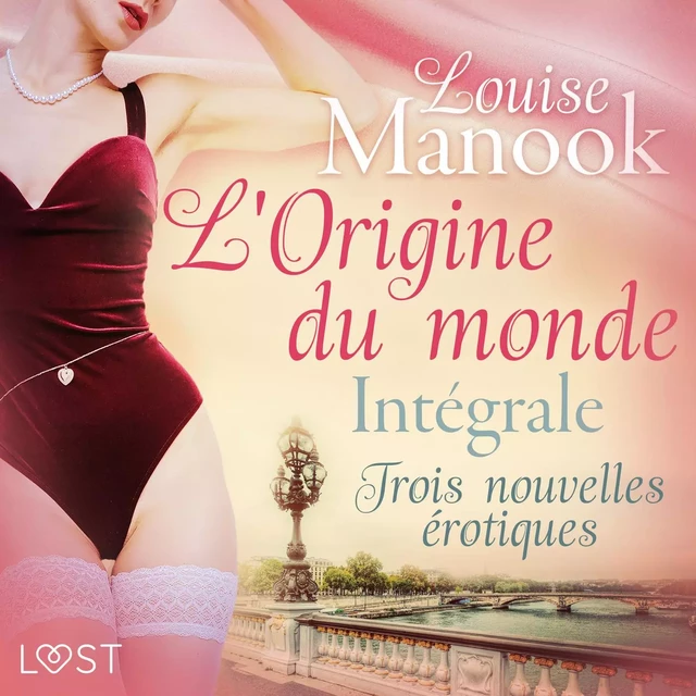 L'Origine du monde : Intégrale – Trois nouvelles érotiques - Louise Manook - Saga Egmont French