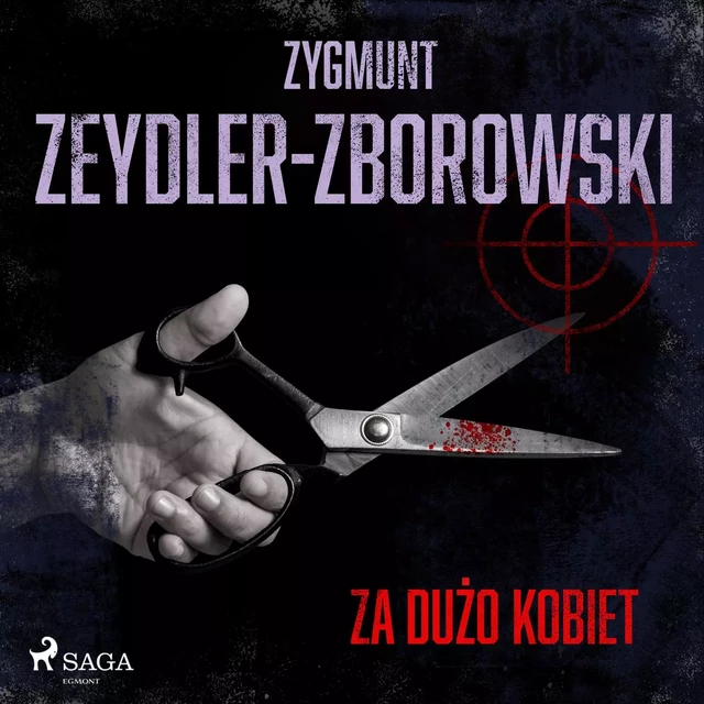 Za dużo kobiet - Zygmunt Zeydler-Zborowski - Saga Egmont International