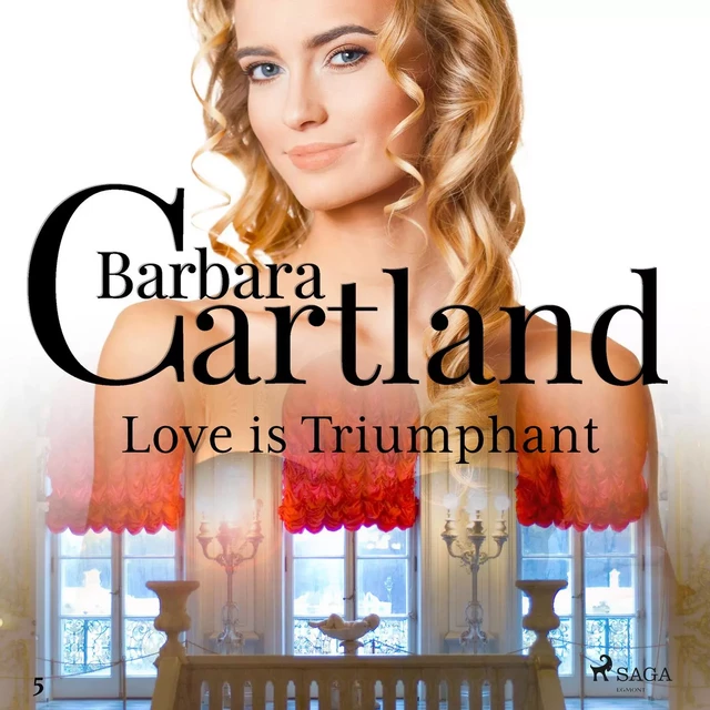 Love is Triumphant (Barbara Cartland’s Pink Collection 5) - Barbara Cartland - Saga Egmont International