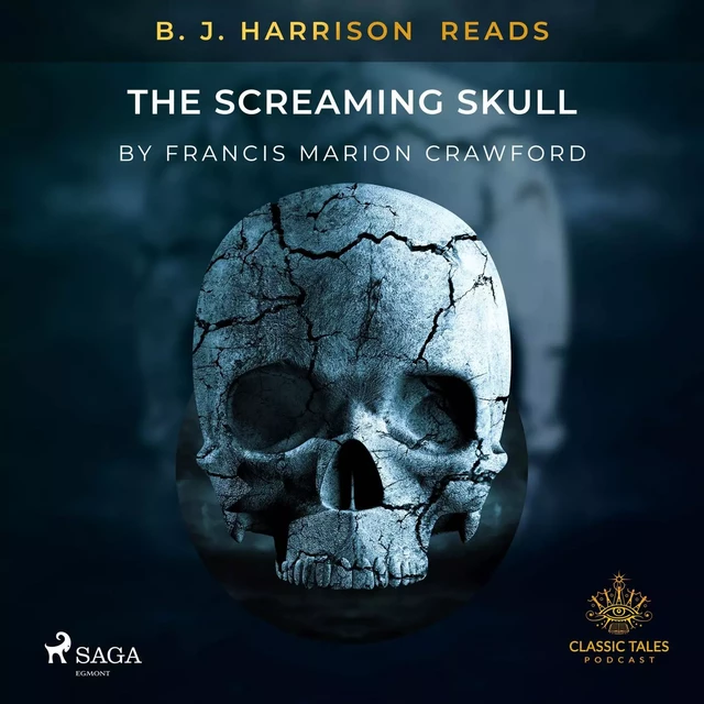 B. J. Harrison Reads The Screaming Skull - Francis Marion Crawford - Saga Egmont International