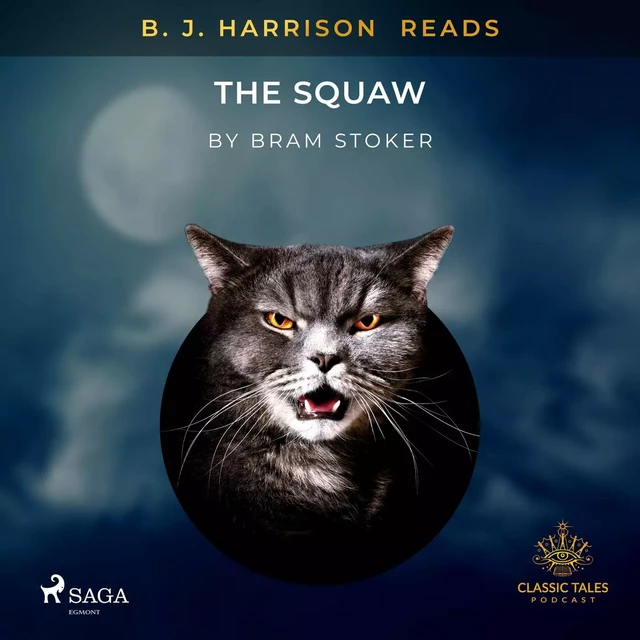 B. J. Harrison Reads The Squaw - Bram Stoker - Saga Egmont International