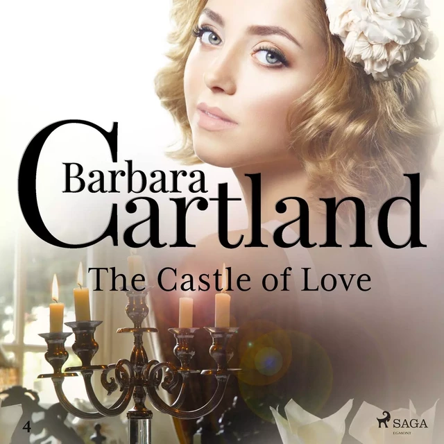 The Castle of Love (Barbara Cartland’s Pink Collection 4) - Barbara Cartland - Saga Egmont International