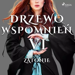 Drzewo Wspomnień 6: Zatonie