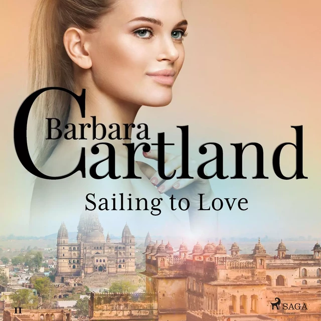 Sailing to Love (Barbara Cartland’s Pink Collection 11) - Barbara Cartland - Saga Egmont International