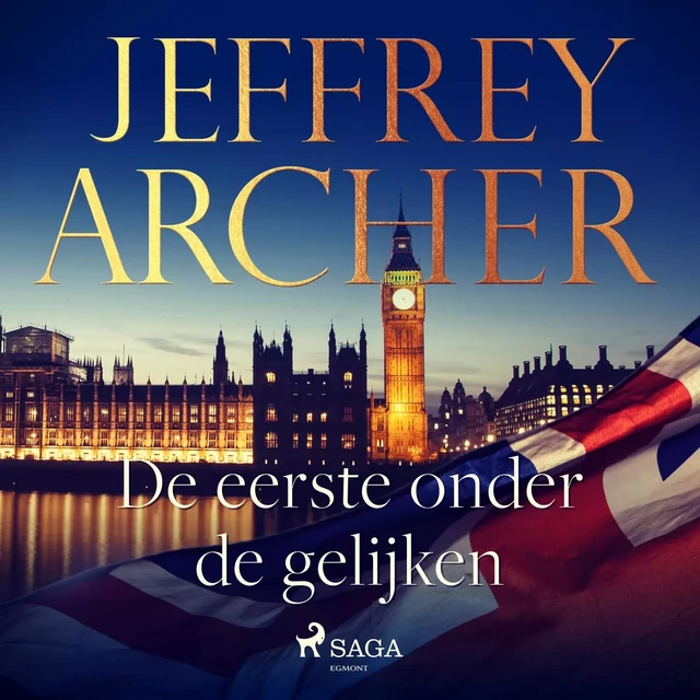 De eerste onder de gelijken - Jeffrey Archer - Saga Egmont International