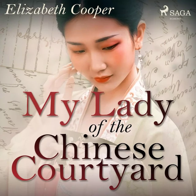 My Lady of the Chinese Courtyard - Elizabeth Cooper - Saga Egmont International