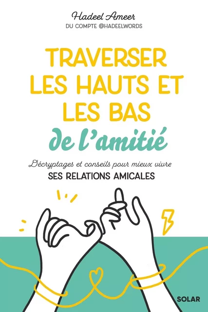 Traverser les hauts et les bas de l'amitié - Hadeel Ameer - edi8