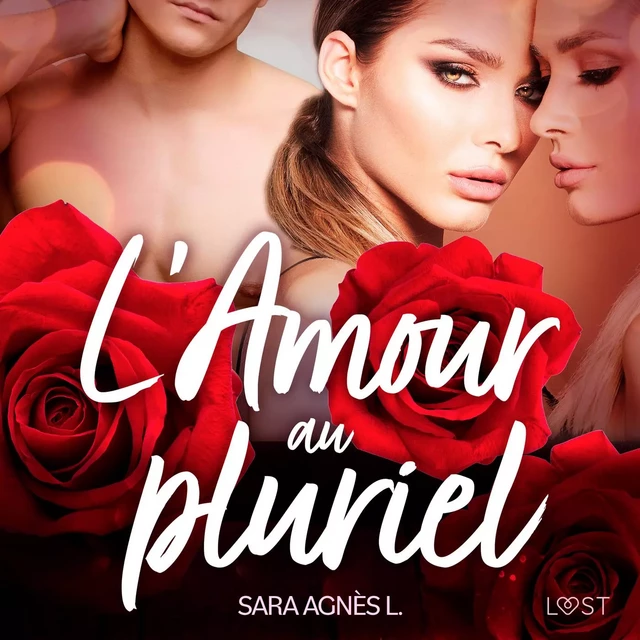 L'Amour au pluriel – Une nouvelle érotique - Sara Agnès L - Saga Egmont French