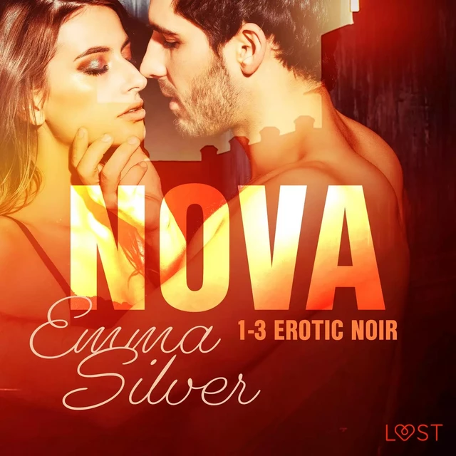 Nova 1-3 - Erotic noir - Emma Silver - Saga Egmont International