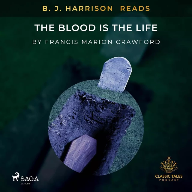 B. J. Harrison Reads The Blood Is The Life - Francis Marion Crawford - Saga Egmont International