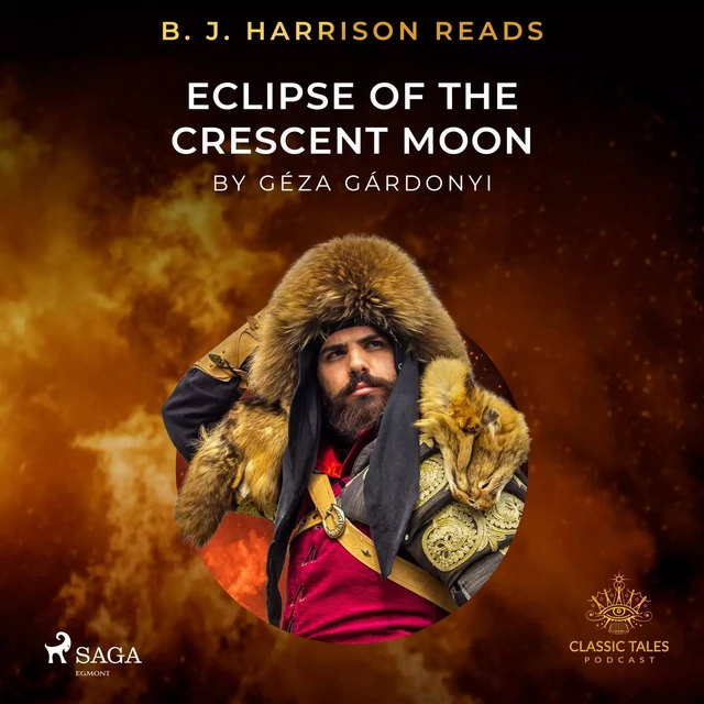 B. J. Harrison Reads Eclipse of the Crescent Moon - Géza Gárdonyi - Saga Egmont International