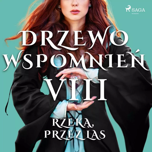 Drzewo Wspomnień 8: Rzeką, przez las - Magdalena Lewandowska - Saga Egmont International