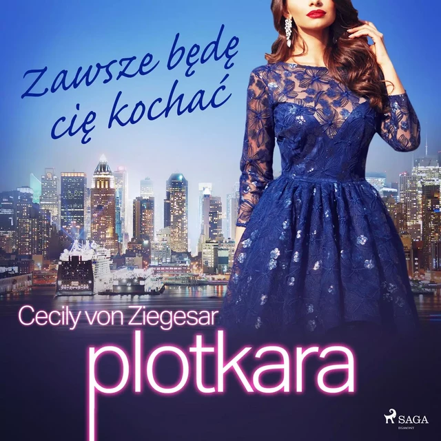 Plotkara 12: Zawsze będę cię kochać - Cecily von Ziegesar - Saga Egmont International