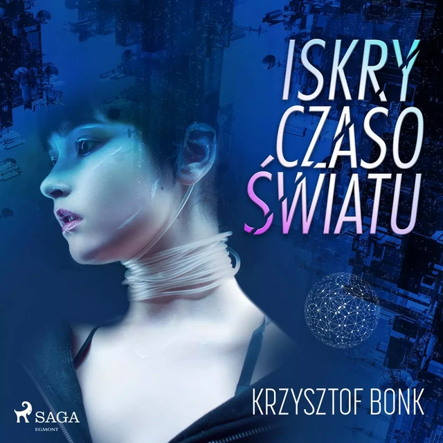 Iskry Czasoświatu - Krzysztof Bonk - Saga Egmont International