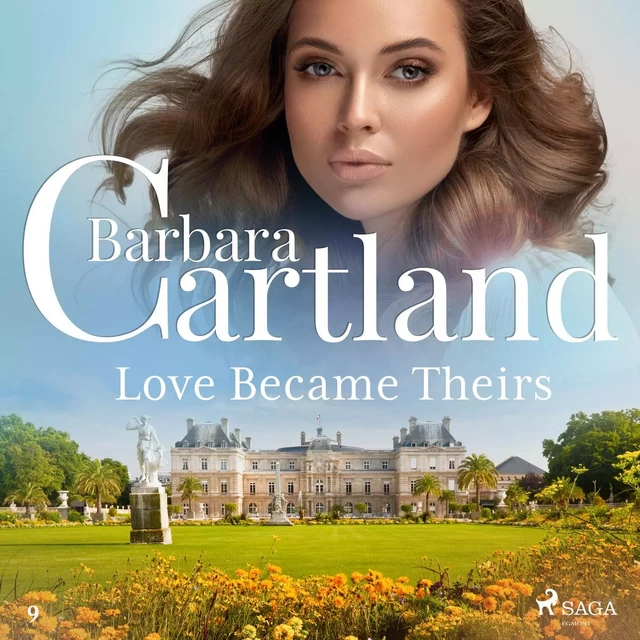 Love Became Theirs (Barbara Cartland’s Pink Collection 9) - Barbara Cartland - Saga Egmont International