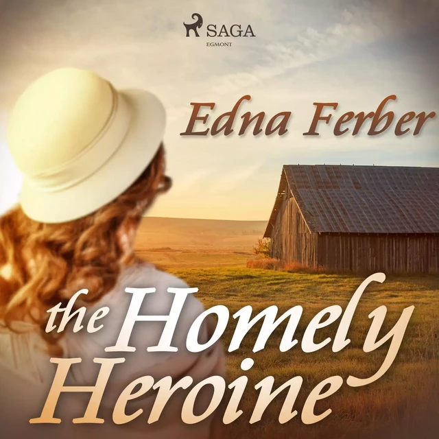 The Homely Heroine - Edna Ferber - Saga Egmont International