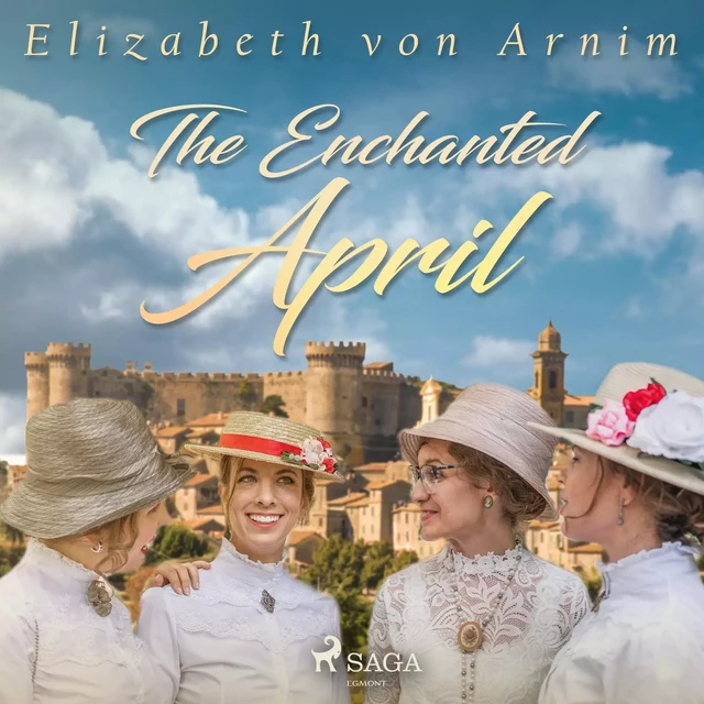 The Enchanted April - Elizabeth von Arnim - Saga Egmont International