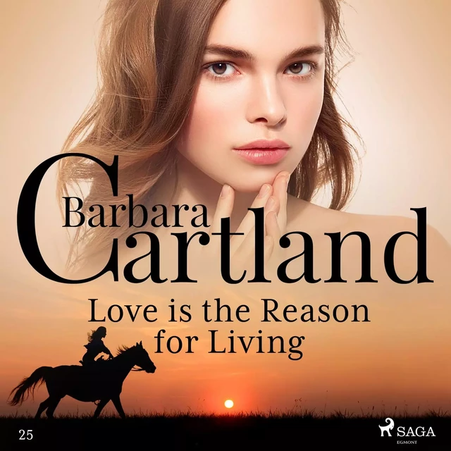 Love is the Reason for Living (Barbara Cartland’s Pink Collection 25) - Barbara Cartland - Saga Egmont International