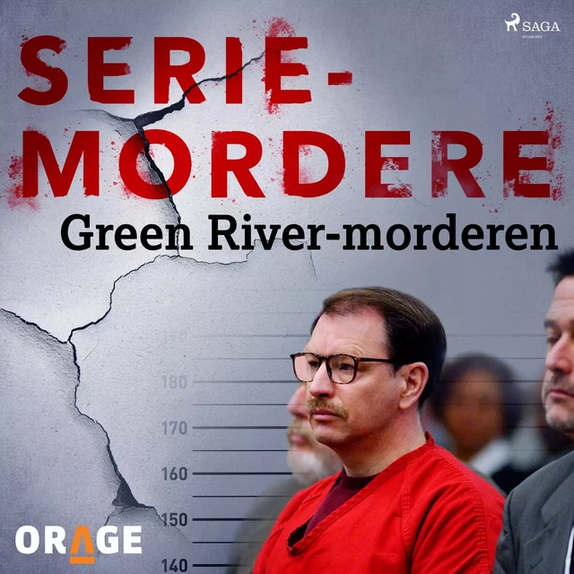 Green River-morderen -  Orage - Saga Egmont International