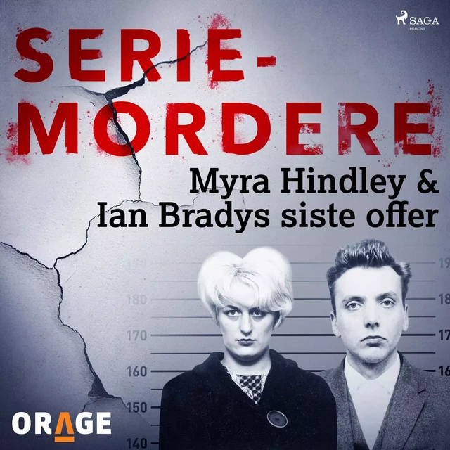 Myra Hindley & Ian Bradys siste offer -  Orage - Saga Egmont International