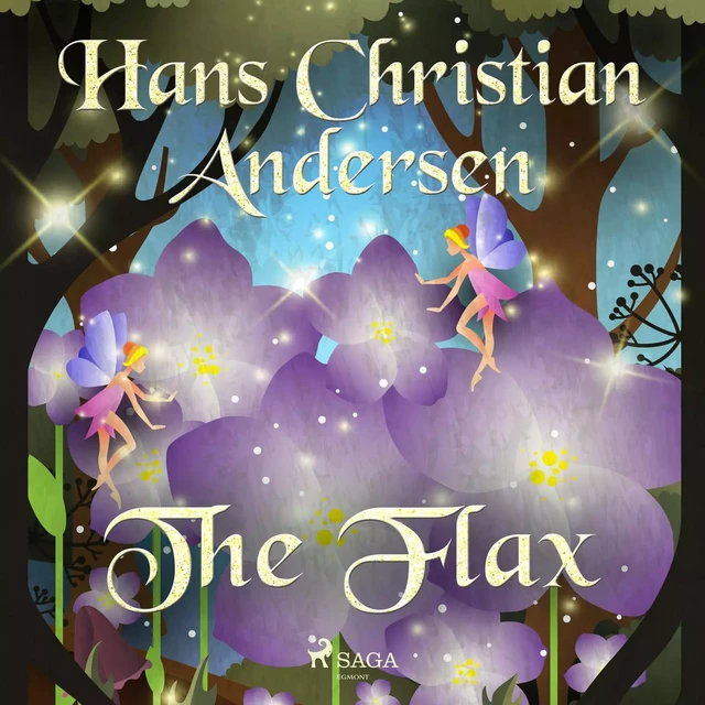 The Flax - Hans Christian Andersen - Saga Egmont International