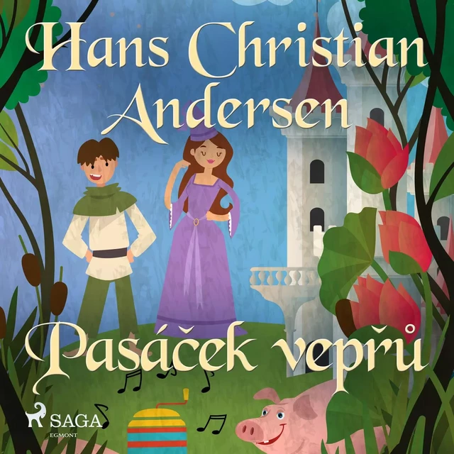 Pasáček vepřů - H.c. Andersen - Saga Egmont International