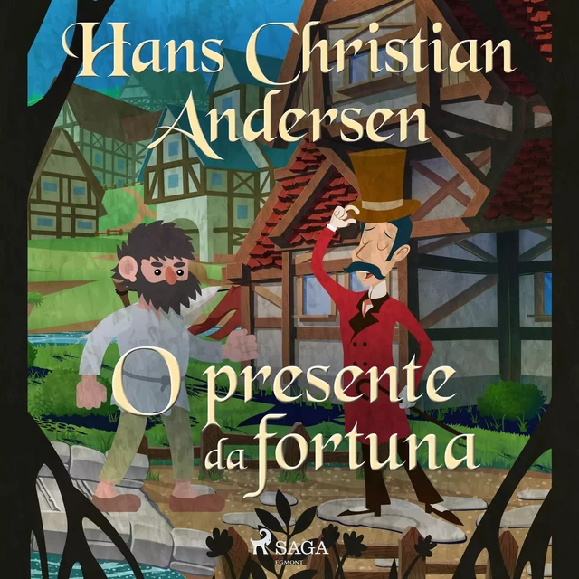 O presente da fortuna - Hans Christian Andersen - Saga Egmont International