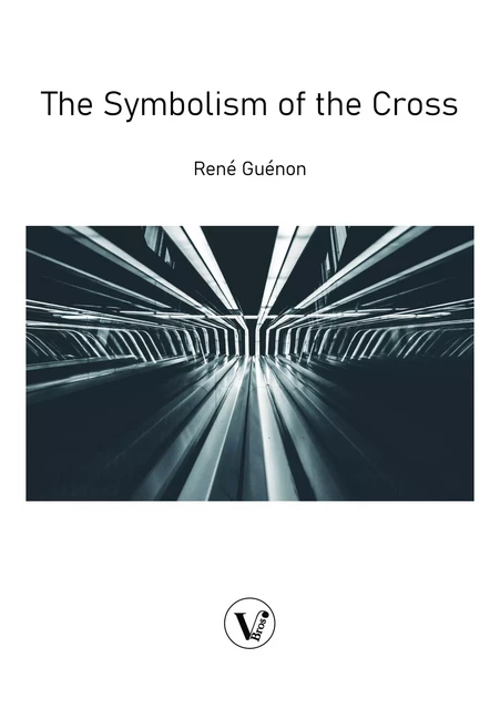 The Symbolism of the Cross - René Guénon - V Bros.