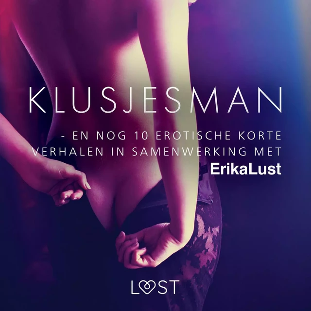 Klusjesman - en nog 10 erotische korte verhalen in samenwerking met Erika Lust - Diverse Auteurs - Saga Egmont International