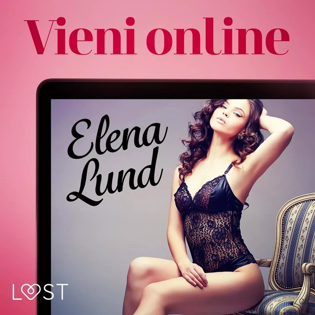 Vieni online - Breve racconto erotico - Elena Lund - Saga Egmont International