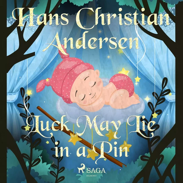 Luck May Lie in a Pin - Hans Christian Andersen - Saga Egmont International