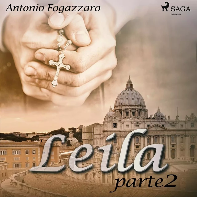 Leila - Parte 2 - Antonio Fogazzaro - Saga Egmont International