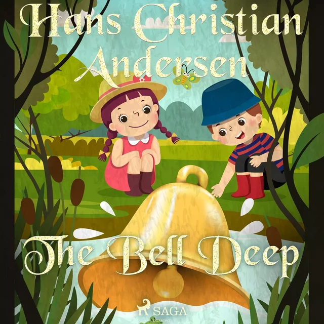 The Bell Deep - Hans Christian Andersen - Saga Egmont International