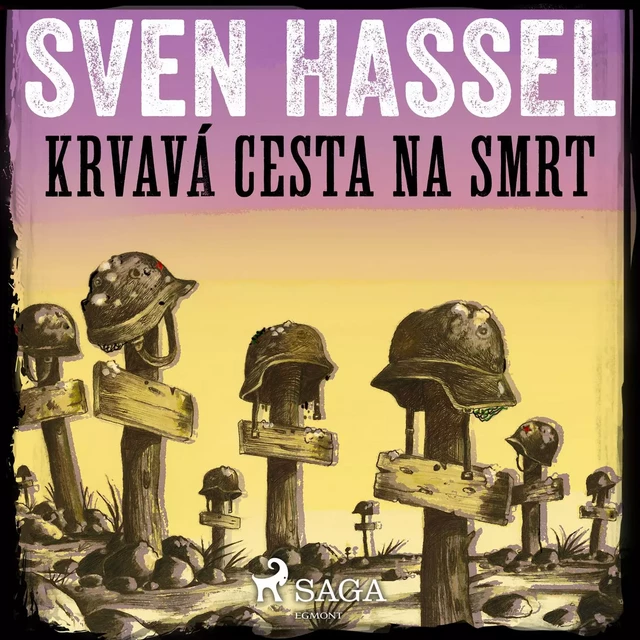 Krvavá cesta na smrt - Sven Hassel - Saga Egmont International