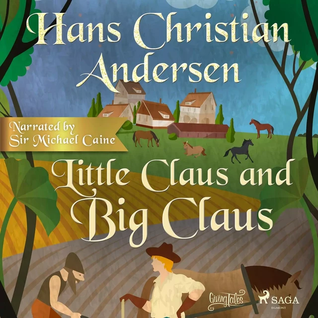 Little Claus and Big Claus - Hans Christian Andersen - Saga Egmont International