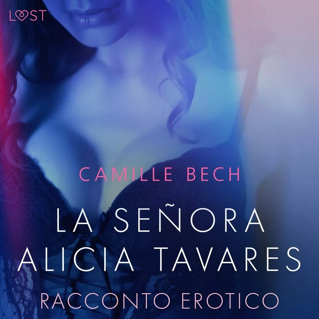 La señora Alicia Tavares - Racconto erotico - Camille Bech - Saga Egmont International