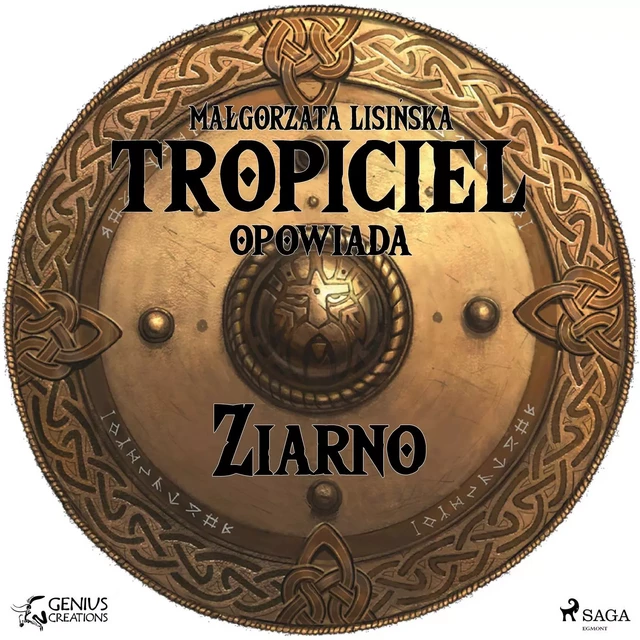 Tropiciel opowiada: Ziarno - Małgorzata Lisińska - Saga Egmont International