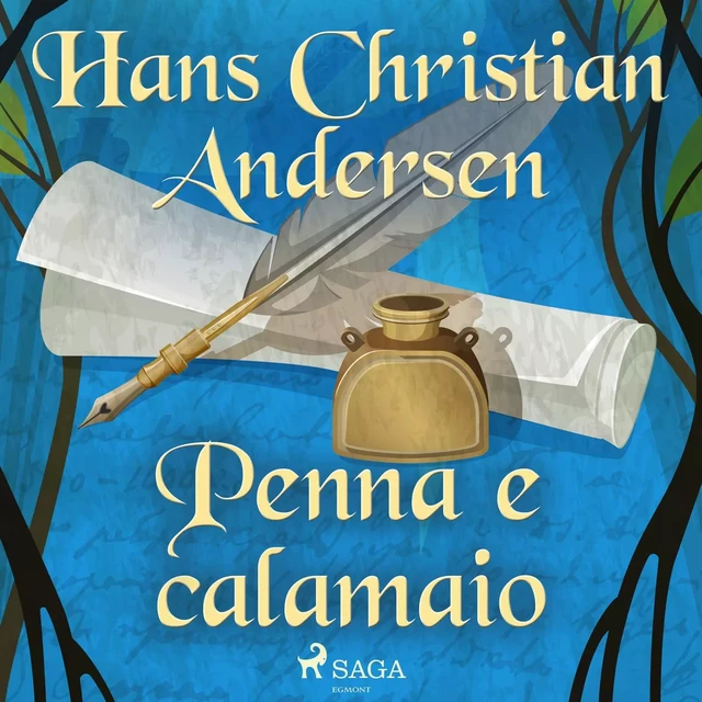 Penna e calamaio - Hans Christian Andersen - Saga Egmont International